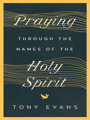 cover image of Praying Through the Names of the Holy Spirit